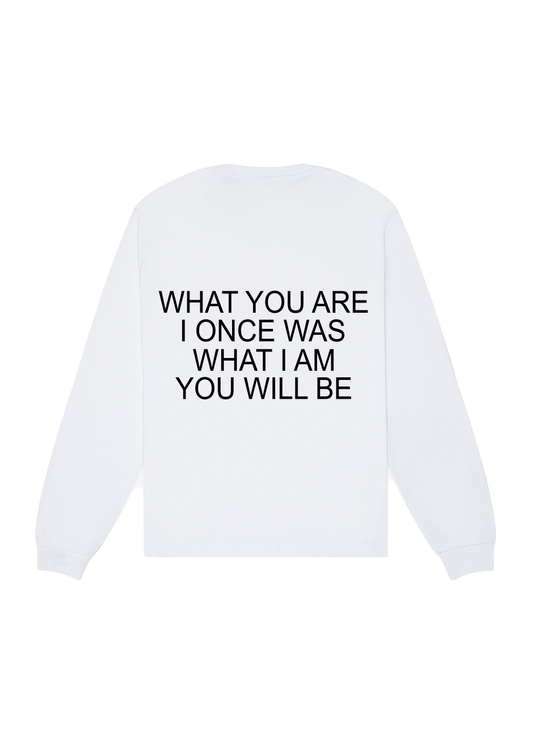 WHAT YOU ARE