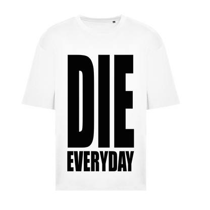 DIE EVERYDAY