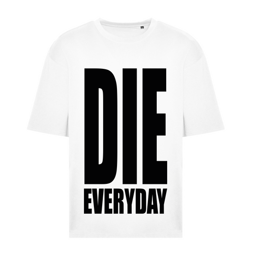 DIE EVERYDAY