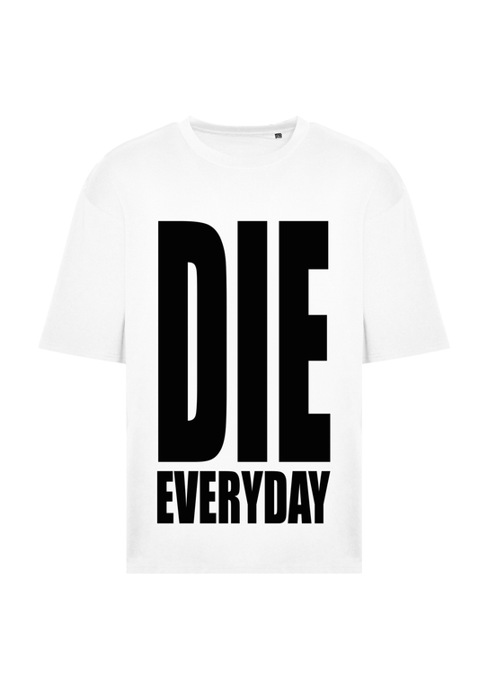 DIE EVERYDAY