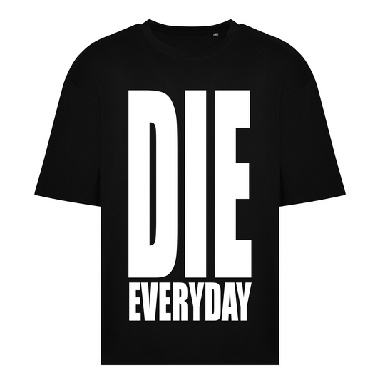 DIE EVERYDAY