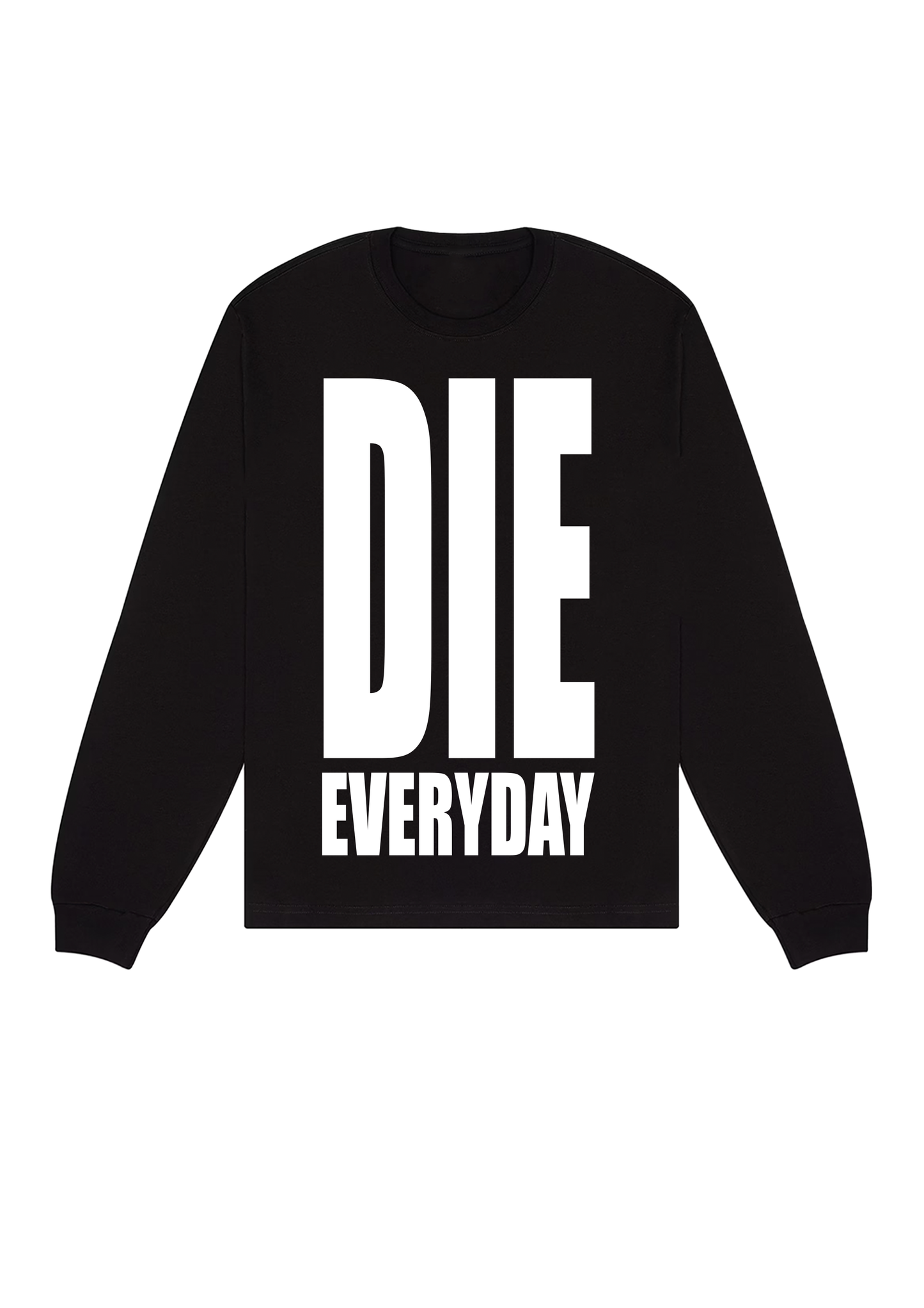 DIE EVERYDAY 