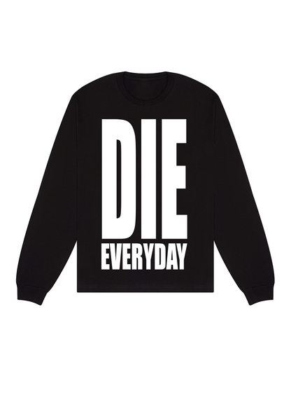DIE EVERYDAY 