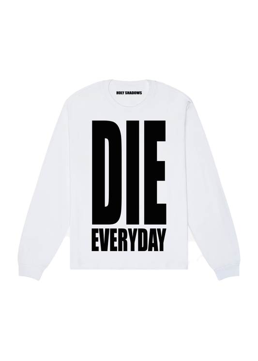 DIE EVERYDAY